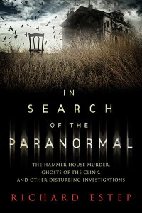 In Search of the Paranormal by Richard Estep